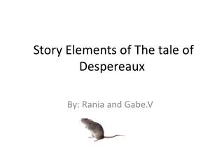 Story Elements of The tale of Despereaux