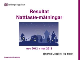 Resultat Nattfaste-mätningar nov 2012 + maj 2013