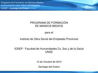 PROGRAMA DE FORMACIÒN DE MANDOS MEDIOS para el Instituto de Obra Social del Empleado Provincial