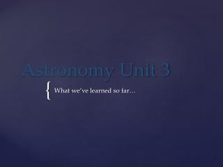 Astronomy Unit 3