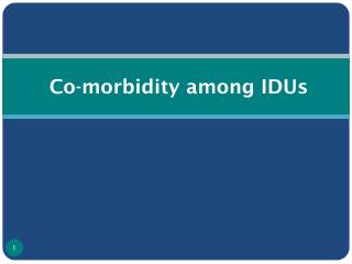 Co-morbidity among IDUs