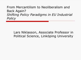 Lars Niklasson, Associate Professor in Political Science, Linköping University