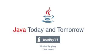 Java Today and Tomorrow