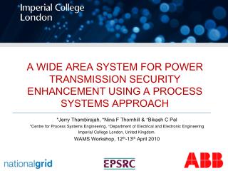 A WIDE AREA SYSTEM FOR POWER TRANSMISSION SECURITY ENHANCEMENT USING A PROCESS SYSTEMS APPROACH