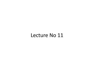 Lecture No 11