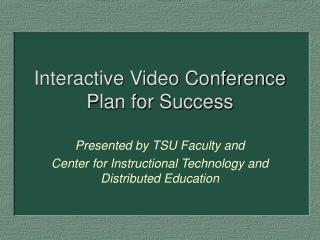 Interactive Video Conference Plan for Success