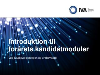 Introduktion til forårets kandidatmoduler