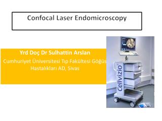 Confocal Laser Endomicroscopy