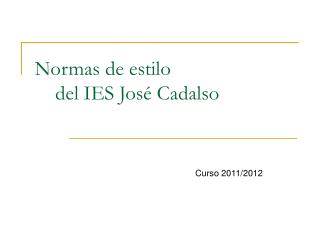 Normas de estilo del IES José Cadalso