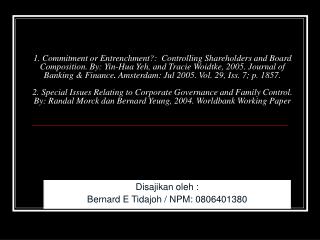 Disajikan oleh : Bernard E Tidajoh / NPM: 0806401380