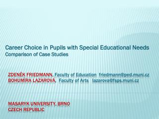 Career Choice in Pupils with Special Educational Needs Comparison of Case Studies