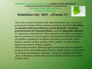 Radničkine trhy 2013 -„Šťastná 13“ “
