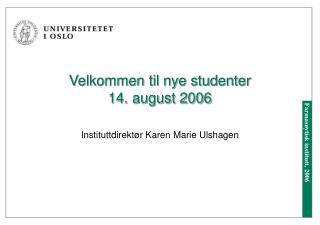Velkommen til nye studenter 14. august 2006