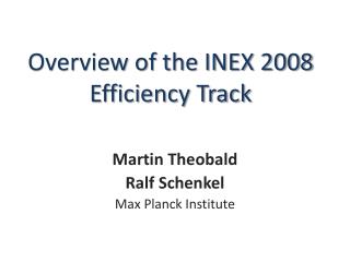 Overview of the INEX 2008 Efficiency Track