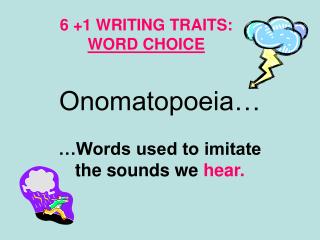 Onomatopoeia…