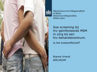 Soa screening bij hiv-geïnfecteerde MSM in zorg bij een hiv-behandelcentrum.