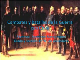 Combates y batallas de la Guerra con Chile