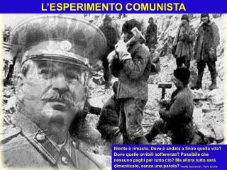 L’ESPERIMENTO COMUNISTA