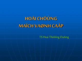 HOÄI CHÖÙNG MAÏCH VAØNH CAÁP