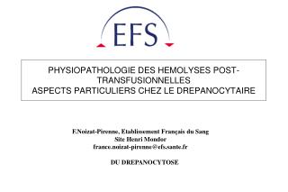 PHYSIOPATHOLOGIE DES HEMOLYSES POST-TRANSFUSIONNELLES ASPECTS PARTICULIERS CHEZ LE DREPANOCYTAIRE