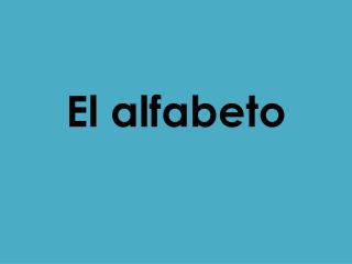 El alfabeto