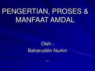 PENGERTIAN, PROSES &amp; MANFAAT AMDAL