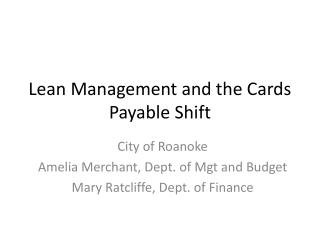 Lean Management and the Cards Payable Shift