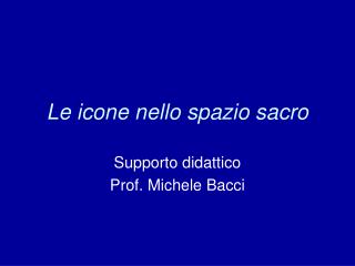 Le icone nello spazio sacro