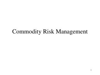 Commodity Risk Management