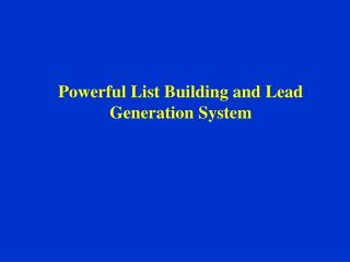 Powerful List Building and Lead Generation System