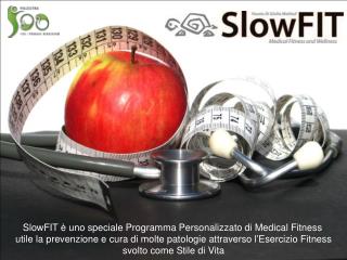 SlowFIT è uno speciale Programma Personalizzato di Medical Fitness