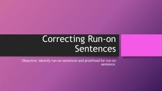 Correcting Run-on Sentences