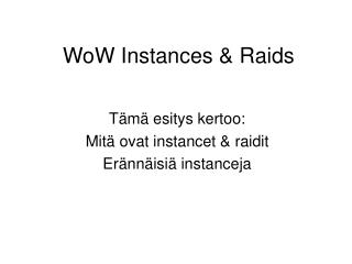 WoW Instances &amp; Raids