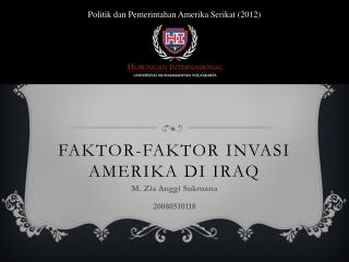 Faktor-Faktor Invasi Amerika di Iraq