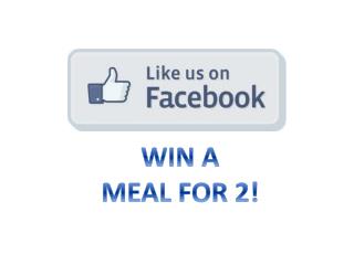 WIN A MEAL FOR 2!