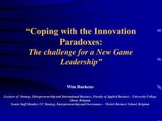 “Coping with the Innovation Paradoxes : The challenge for a New Game Leadership”