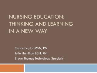 Nursing Education: Thinking and Learning In a New Way