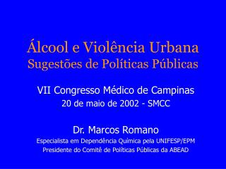 Álcool e Violência Urbana Sugestões de Políticas Públicas