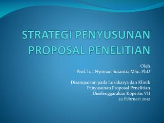 STRATEGI PENYUSUNAN PROPOSAL PENELITIAN