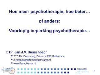 Hoe meer psychotherapie, hoe beter… of anders: Voorlopig beperking psychotherapie…