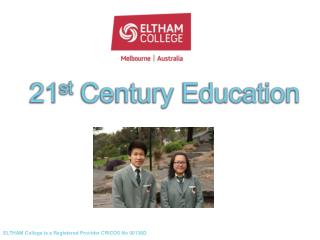 ELTHAM College is a Registered Provider CRICOS No 00138D