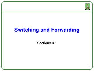 Switching and Forwarding