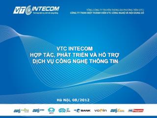 VTC INTECOM HỢP TÁC, PHÁT TRIỂN VÀ HỖ TRỢ DỊCH VỤ CÔNG NGHỆ THÔNG TIN