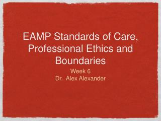 EAMP Standards of Care, Professional Ethics and Boundaries