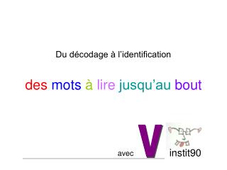 Du décodage à l’identification des mots à lire jusqu’au bout