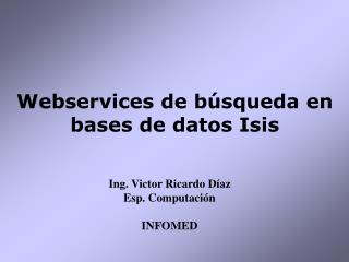 Webservices de búsqueda en bases de datos Isis