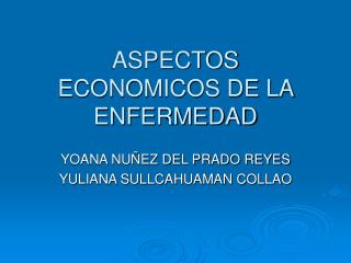 ASPECTOS ECONOMICOS DE LA ENFERMEDAD