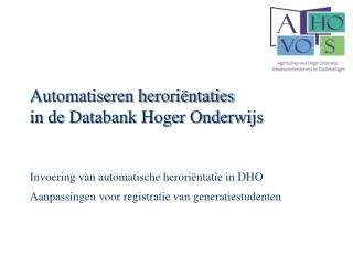 Automatiseren heroriëntaties in de Databank Hoger Onderwijs