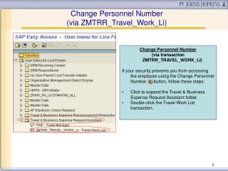 Change Personnel Number (via transaction ZMTRR_TRAVEL_WORK_LI)
