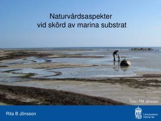 Naturvårdsaspekter vid skörd av marina substrat